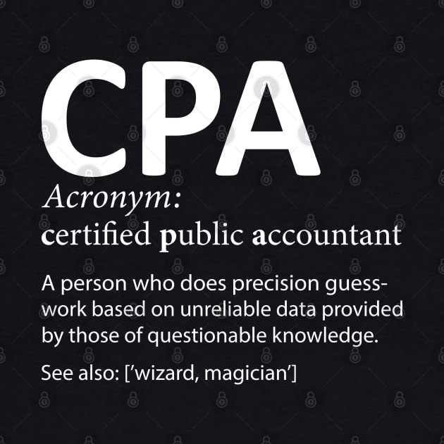 CPA Certified Public Accountant Definition Funny by DragonTees